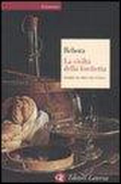 La civiltà della forchetta. Storie di cibi e di cucina