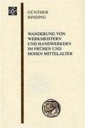 Wanderung von Werkmeistern und Handwerkern im früh