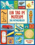 Ein Tag im Museum - Das Mitmachbuch