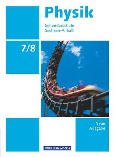 Physik - Ausgabe Volk und Wissen - Sekundarschule Sachsen-Anhalt - Neue Ausgabe - 7./8. Schuljahr