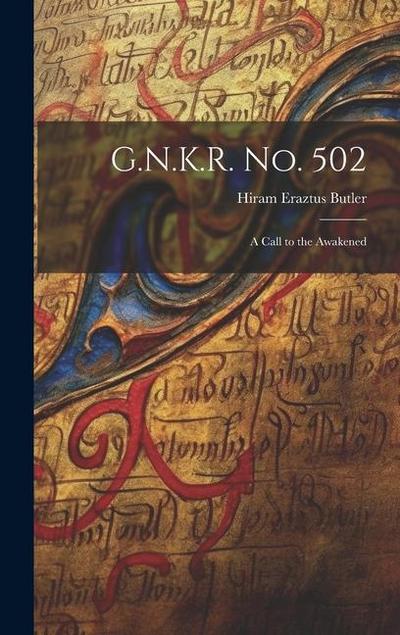 G.N.K.R. No. 502: A Call to the Awakened