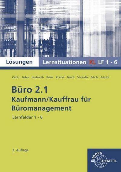 Büro 2.1 Lernsituationen XL Lernfelder 1-6 Lösungen