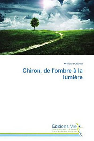 Chiron, de l’ombre à la lumière