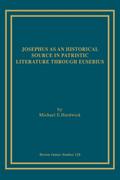 Josephus as an Historical Source in Patristic Literature through Eusebius