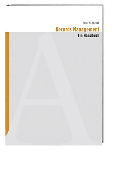 Records Management - Ein Handbuch