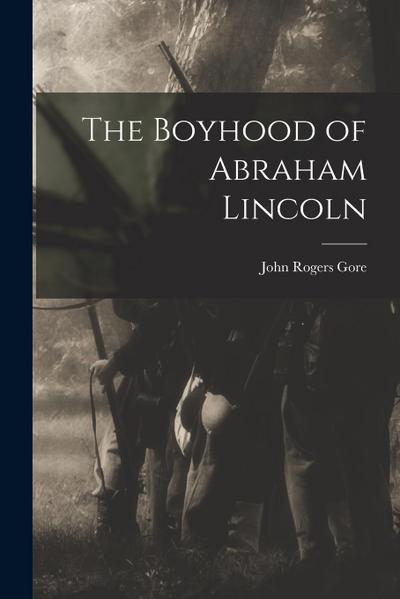 The Boyhood of Abraham Lincoln