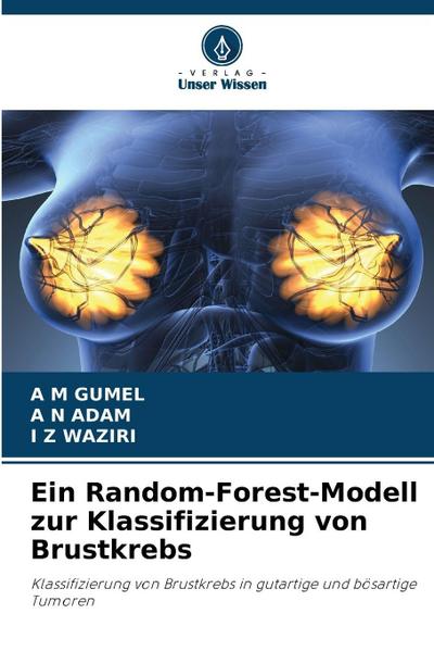 Ein Random-Forest-Modell zur Klassifizierung von Brustkrebs