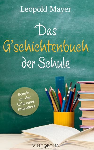 Das G’schichtenbuch der Schule