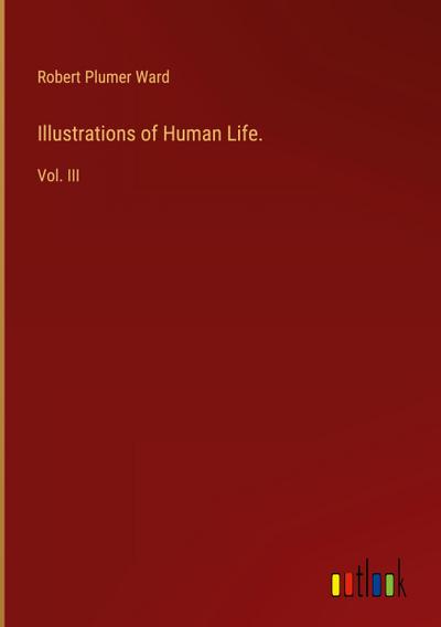 Illustrations of Human Life.