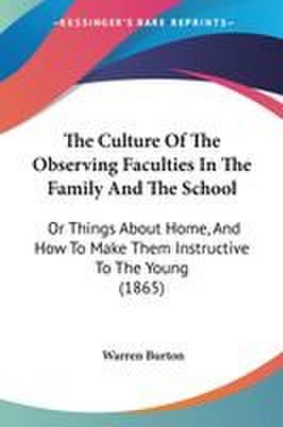 The Culture Of The Observing Faculties In The Family And The School