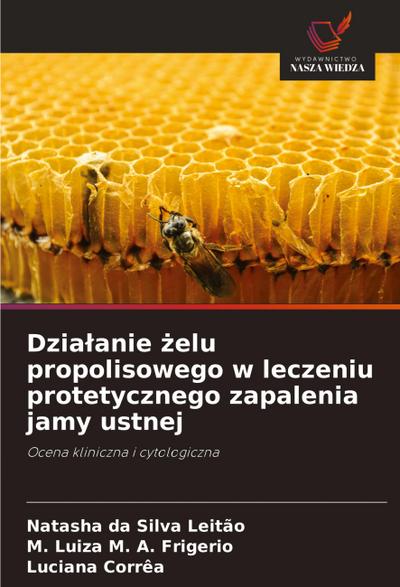 Dzia¿anie ¿elu propolisowego w leczeniu protetycznego zapalenia jamy ustnej