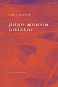 gleiters universum. architektur