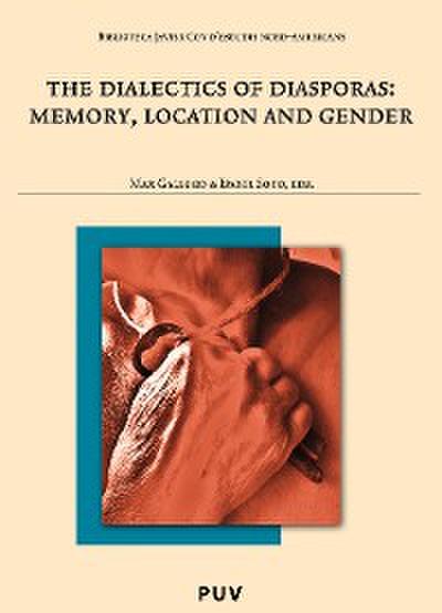 The Dialectics of Diaspora: Memory, Location and Gender