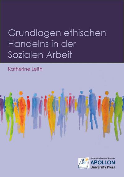 Grundlagen ethischen Handelns in der Sozialen Arbeit