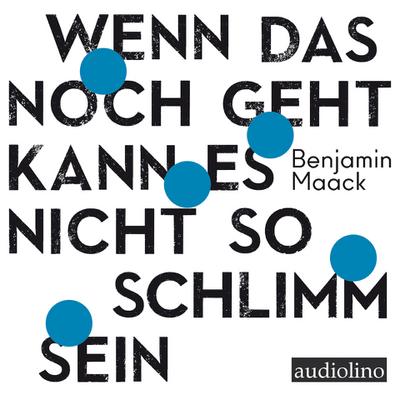 Wenn das noch geht, kann es nicht so schlimm sein
