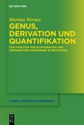 Genus, Derivation und Quantifikation: Zur Funktion der Suffigierung und verwandter Phänomene im Deutschen Martina Werner Author