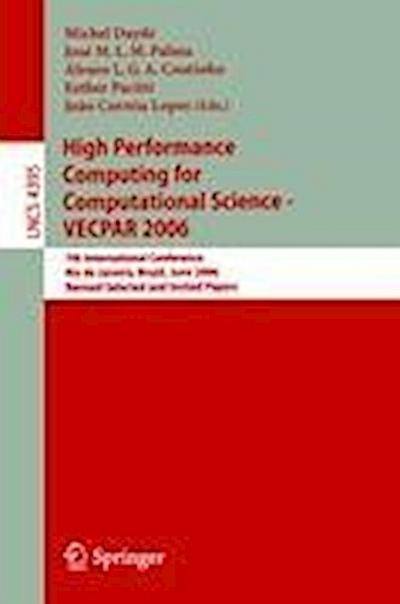 High Performance Computing for Computational Science - VECPAR 2006
