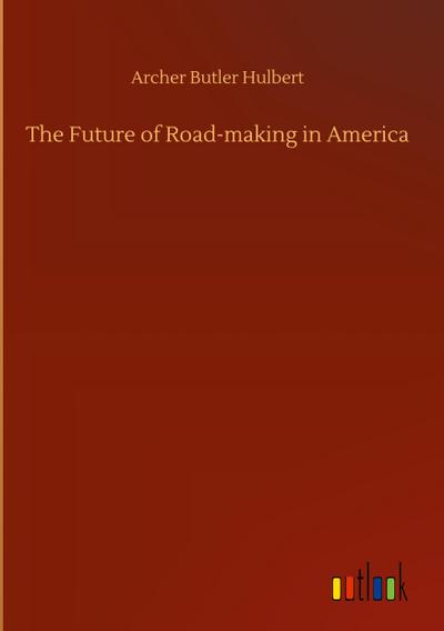 The Future of Road-making in America