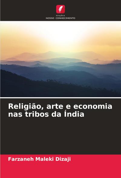 Religião, arte e economia nas tribos da Índia