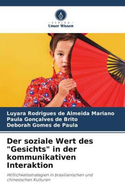Der soziale Wert des "Gesichts" in der kommunikativen Interaktion