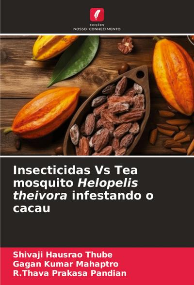 Insecticidas Vs Tea mosquito Helopelis theivora infestando o cacau