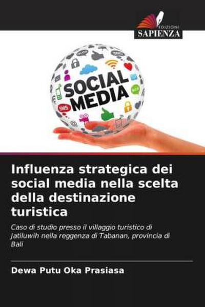 Influenza strategica dei social media nella scelta della destinazione turistica