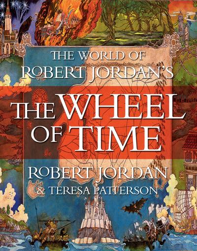 The World of Robert Jordan’s The Wheel of Time