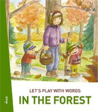 Let’s play with words… In the forest