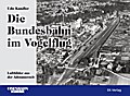 Die Bundesbahn im Vogelflug