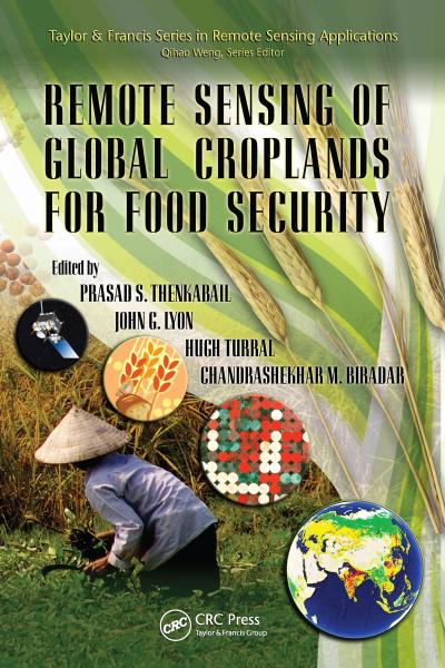 Remote Sensing of Global Croplands for Food Security