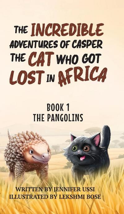 The Incredible Adventures of Casper the Cat Who Got Lost in Africa