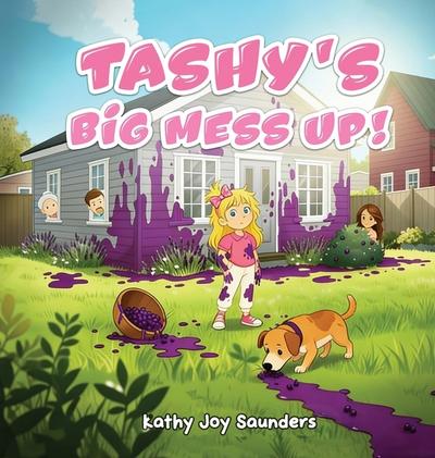 Tashy’s Big Mess Up