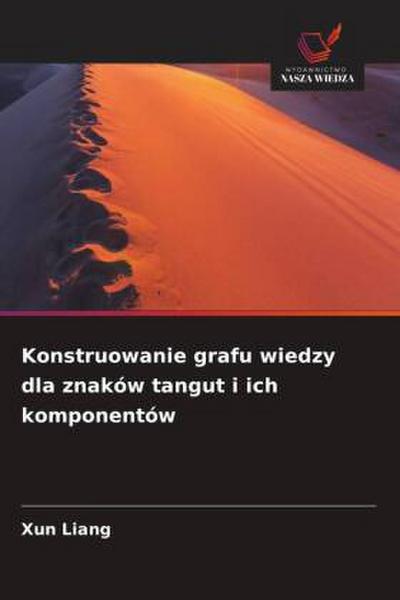 Konstruowanie grafu wiedzy dla znaków tangut i ich komponentów