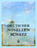 Deutscher Novellenschatz 6