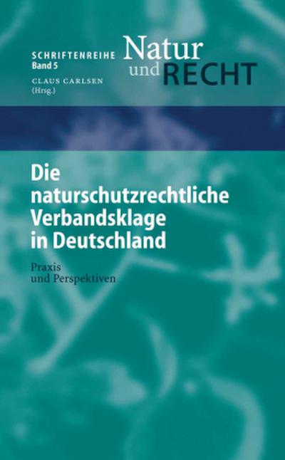 Die naturschutzrechtliche Verbandsklage in Deutschland