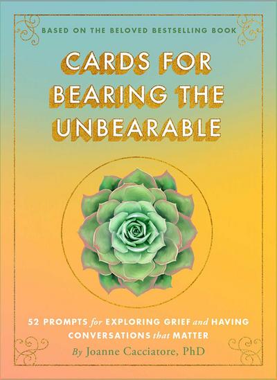Cards for Bearing the Unbearable