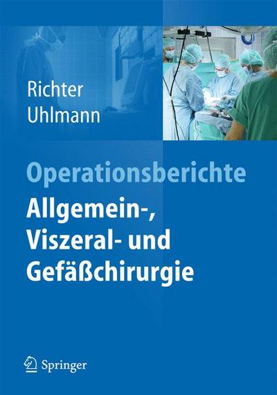 Operationsberichte Allgemein-, Viszeral- und Gefäßchirurgie