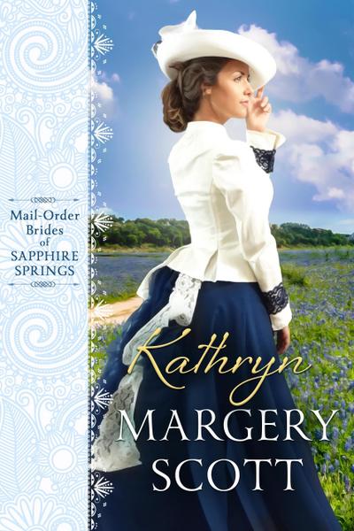 Kathryn (Mail-Order Brides of Sapphire Springs, #3)