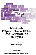 Metathesis Polymerization of Olefins and Polymerization of Alkynes