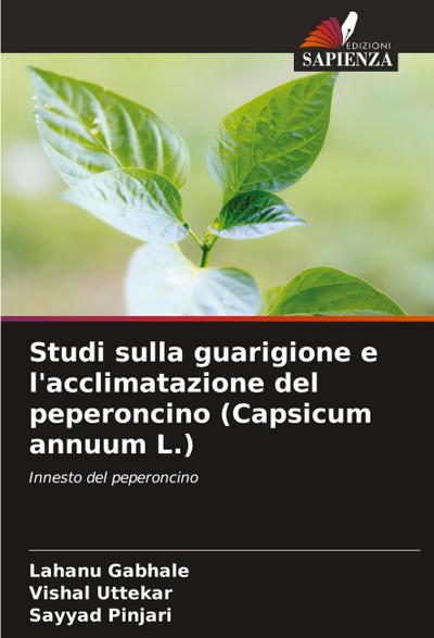 Studi sulla guarigione e l’acclimatazione del peperoncino (Capsicum annuum L.)