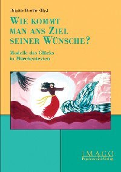 ’Wie kommt man ans Ziel seiner Wünsche?’