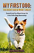 My First Dog: The Right Dog & What’s Next?