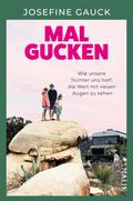 Mal gucken von Josefine Gauck | Ebook