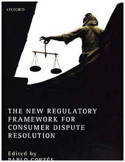 New Regulatory Framework for Consumer Dispute Resolution