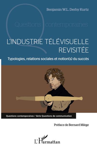 L’industrie télévisuelle revisitée