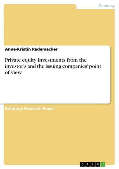 Private equity investments from the investor¿s and the issuing companies¿ point of view