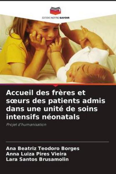 Accueil des frères et s¿urs des patients admis dans une unité de soins intensifs néonatals