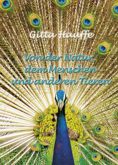 Von der Natur, dem Menschen und anderen Tieren