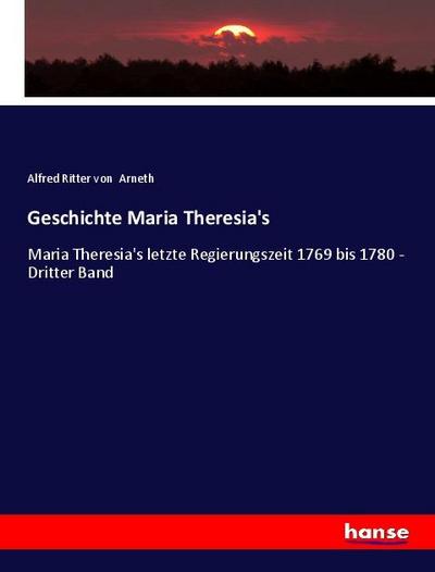 Geschichte Maria Theresia’s