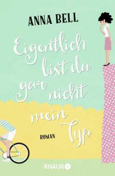 Eigentlich bist du gar nicht mein Typ